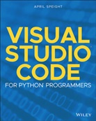 a Speight, April Speight - Visual Studio Code for Python Programmers