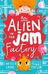 Chrissie Sains, Crissie Sains, Jenny Taylor - An Alien in the Jam Factory