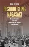 Chad R. Diehl - Resurrecting Nagasaki