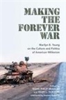 Mark Philip Dudziak Bradley, Mark Philip Bradley, Mary Dudziak, Mary L Dudziak, Mary L. Dudziak - Making the Forever War