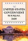 National Archives and Records Administration, National Archives And Records Administration, National Arc And Records Administration, National Archives and Records Administration, National Archives And Records Administration - United States Government Manual 2020