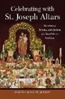Sandra Scalise Juneau, Cynthia Lejeune Nobles - Celebrating With St. Joseph Altars