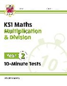CGP Books, CGP Books, CGP Books, CGP Books - KS1 Year 2 Maths 10-Minute Tests: Multiplication & Division