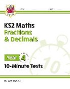CGP Books, CGP Books, CGP Books, CGP Books - KS2 Year 4 Maths 10-Minute Tests: Fractions & Decimals