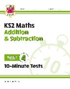 CGP Books, CGP Books, CGP Books, CGP Books - KS2 Year 4 Maths 10-Minute Tests: Addition & Subtraction