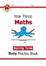 CGP Books, CGP Books, CGP Books, CGP Books - KS2 Maths Year 3 Daily Practice Book: Spring Term