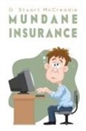 D Stuart McCreadie, D. Stuart McCreadie - Mundane Insurance