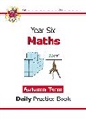 CGP Books, CGP Books, CGP Books, CGP Books - KS2 Maths Year 6 Daily Practice Book: Autumn Term