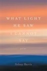 Sidney Burris, Dave Smith - What Light He Saw I Cannot Say