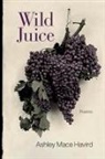Ashley Mace Havird, Dave Smith - Wild Juice