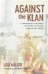Lou Major, Robert Mann - Against the Klan