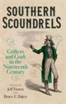 Jeff Forret, Jeff Baker Forret, Bruce E Baker, Bruce E. Baker, Jeff Forret - Southern Scoundrels