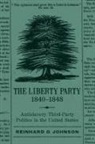 Reinhard O Johnson, Reinhard O. Johnson - Liberty Party, 1840-1848