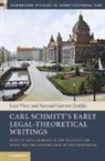 Carl Schmitt''s Early Legal-Theoretical Writings