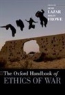Seth (Associate Professor and Senior Resear Lazar, Frowe, Lazar, Helen Frowe, Helen (Professor of Practical Philosophy and Knut and Alice Wallenberg Academy Fellow Frowe, Frowe Helen... - Oxford Handbook of Ethics of War