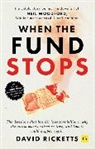 David Ricketts, Ricketts David - When the Fund Stops