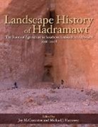 Joy Harrower Mccorriston, Michael J. Harrower, Joy McCorriston - Landscape History of Hadramawt