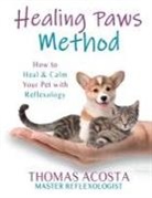 Thomas Acosta, Joey Best - Healing Paws Method: How to Heal & Calm Your Pet with Reflexology