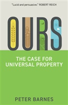 Barnes, Peter Barnes - Ours - The Case for Universal Property