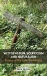 Marie Mcginn - Wittgenstein, Scepticism and Naturalism