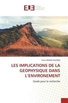 Patric BONDO MUTEBA, Patrice Bondo Muteba - LES IMPLICATIONS DE LA GEOPHYSIQUE DANS L'ENVIRONEMENT