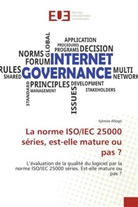 Sylvose Allogo - La norme ISO/IEC 25000 séries, est-elle mature ou pas ?