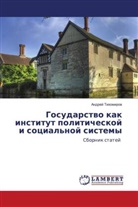 Andrej Tihomirow - Gosudarstwo kak institut politicheskoj i social'noj sistemy