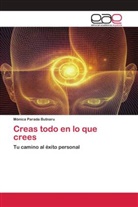 Mónica Parada Butnaru - Creas todo en lo que crees
