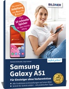 Daniela Eichlseder, Anj Schmid, Anja Schmid - Samsung Galaxy A51 - Für Einsteiger ohne Vorkenntnisse