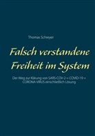 Thomas Schreyer - Falsch verstandene Freiheit im System