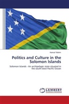 Kemal Yildirim - Politics and Culture in the Solomon Islands