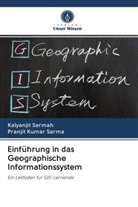 Pranjit Kumar Sarma, Kalyanji Sarmah, Kalyanjit Sarmah - Einführung in das Geographische Informationssystem