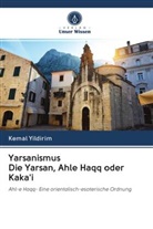 Kemal Yildirim - Yarsanismus Die Yarsan, Ahle Haqq oder Kaka'i