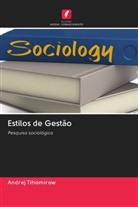 Andrej Tihomirow - Estilos de Gestão