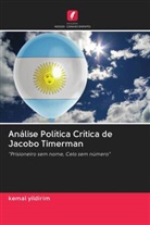 Kemal Yildirim - Análise Política Crítica de Jacobo Timerman