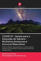Parameswara Achutha Kurup, Ravikumar Kurup - COVID 19- Janela para a Evolução do Género - Mulheres Amazonas e Eunucos Masculinos