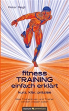 Peter Regli - (Fitness)Training einfach erklärt