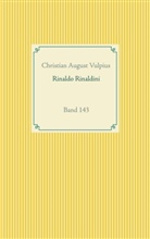 Christian August Vulpius - Rinaldo Rinaldini der Räuberhauptmann