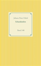 Johann Peter Hebel - Schatzkästlein des rheinischen Hausfreundes
