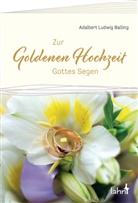 Adalbert Ludwig Balling - Zur Goldenen Hochzeit Gottes Segen