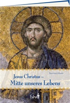 Reinhard Abeln - Jesus Christus - Mitte unseres Lebens