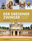 Eckhard Bahr - Der Dresdner Zwinger und seine Schätze