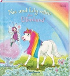 Julia Gerigk, Klara Kamlah, Julia Gerigk - Nia und Lily retten das Elfenland