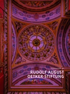 Monik Bachtler, Monika Bachtler, Susann Lindhorst, Susanne Lindhorst, Olaf Tamm, Olaf Tamm... - Förderprojekte der Rudolf-August-Oetker-Stiftung 2013 - 2015 / Band 4