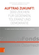 Bergmann-, Bergmann-Pfle, Katharina Bergmann-Pfleger, Günte Bischof, Günter Bischof, Barbar Stelzl-Marx... - Auftrag Zukunft: 3000 Zeichen für Gedenken, Toleranz und Demokratie