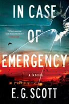 E G Scott, E. G. Scott - In Case of Emergency