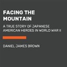 Daniel James Brown - Facing the Mountain