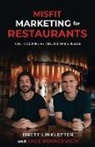 Jace Kovacevich, Brett Linkletter - Misfit Marketing for Restaurants: How to Acquire, Retain, and Track Guests