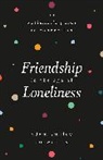 Adam Smiley Poswolsky - Friendship in the Age of Loneliness