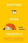 Dean Inserra - Getting Over Yourself
